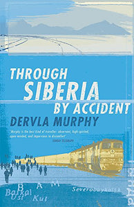 Through Siberia by Accident 