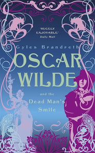 Oscar Wilde and the Dead Man's Smile 