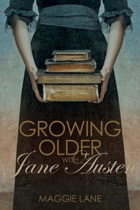 Growing Older with Jane Austen 