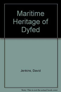 Maritime Heritage of Dyfed 