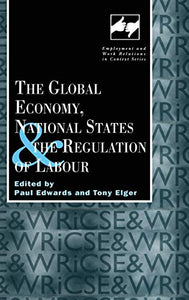 The Global Economy, National States and the Regulation of Labour 