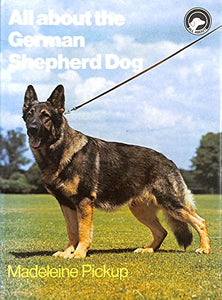 All About the German Shepherd Dog 