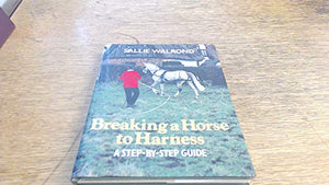 Breaking a Horse to Harness 