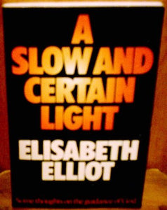 Slow and Certain Light 