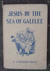 Jesus by the Sea of Galilee 