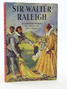 Sir Walter Raleigh 