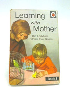 Learning with Mother: Bk. 1 