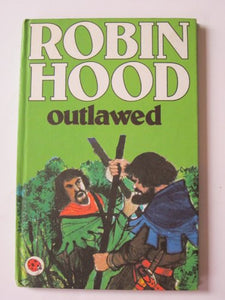 Robin Hood Outlawed 