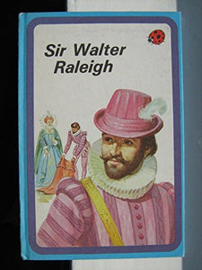 Sir Walter Raleigh 