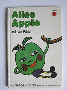 Peter Potato and Alice Apple 