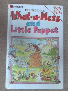 What-a-mess and Little Poppet 