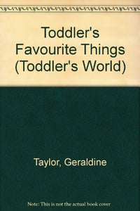 Toddler's Favourite Things 