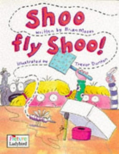 Shoo Fly Shoo! 