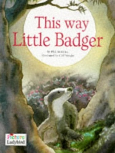 This Way, Little Badger