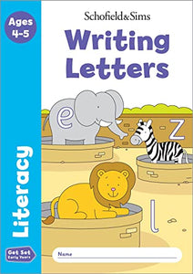 Get Set Literacy: Writing Letters, Early Years Foundation Stage, Ages 4-5 