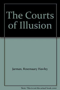 The Courts of Illusion 