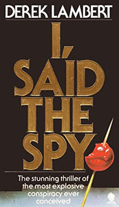 I, Said the Spy 