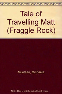 Tale of Travelling Matt 