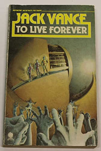 To Live Forever 