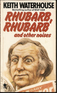 Rhubarb, Rhubarb and Other Noises 