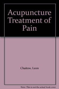 Acupuncture Treatment of Pain 