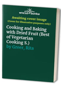 Cooking and Baking with Dried Fruit 