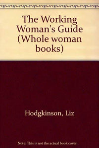 The Working Woman's Guide 