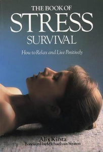 The Book of Stress Survival 