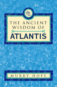 The Ancient Wisdom of Atlantis 