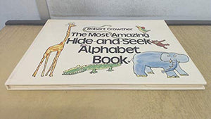 The Most Amazing Hide-and-seek Alphabet Book 