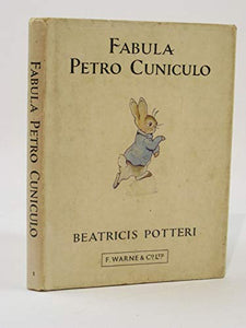 Fabula De Petro Cuniculo(the Tale of Peter Rabbit) 