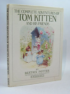 The Complete Adventures of Tom Kitten And His Friends 