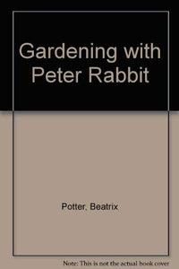 Gardening with Peter Rabbit 