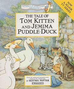 The Tale of Tom Kitten And Jemima Puddle-Duck 