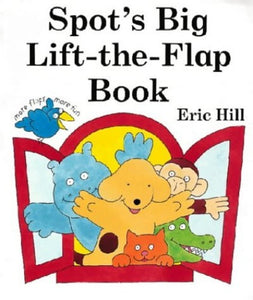 Spot's Big Lift-the-Flap Book 