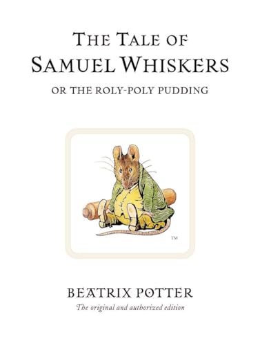 The Tale of Samuel Whiskers or the Roly-Poly Pudding