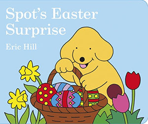 Spot's Easter Surprise 