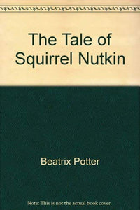 The Tale of Squirrel Nutkin 