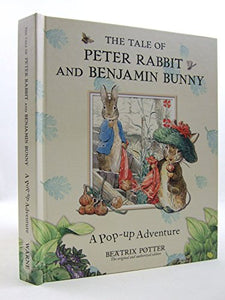 The Tale of Peter Rabbit and Benjamin Bunny a Pop-up Adventure 