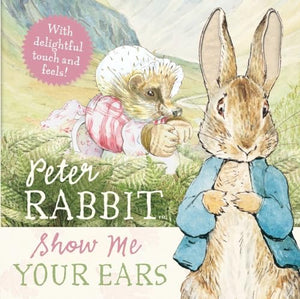 Peter Rabbit Show Me Your Ears 