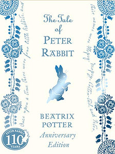 The Tale of Peter Rabbit 110th Anniversary Edition 