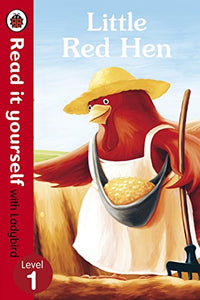 Little Red Hen - Read it yourself with Ladybird 