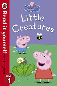 Peppa Pig: Little Creatures - Read it yourself with Ladybird 