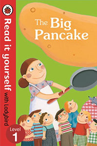 The Big Pancake: Read it Yourself with Ladybird 