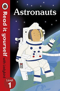 Astronauts - Read it yourself with Ladybird: Level 1 (non-fiction) 