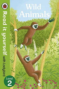 Wild Animals - Read it yourself with Ladybird: Level 2 (non-fiction) 