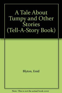 A Tale About Tumpy and Other Stories (Tell-A-Story Book) 