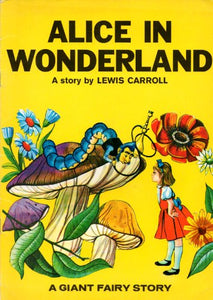 Alice in Wonderland A Giant Fairy Story 