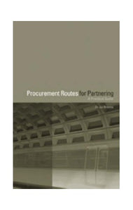 Procurement Routes for Partnering: A Practical Guide 