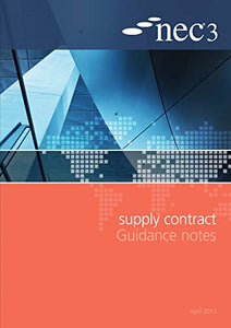 NEC3 Supply Contract Guidance Notes 